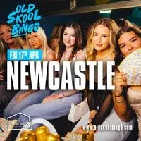 Old Skool Bingo Fri 17th April Newcastle