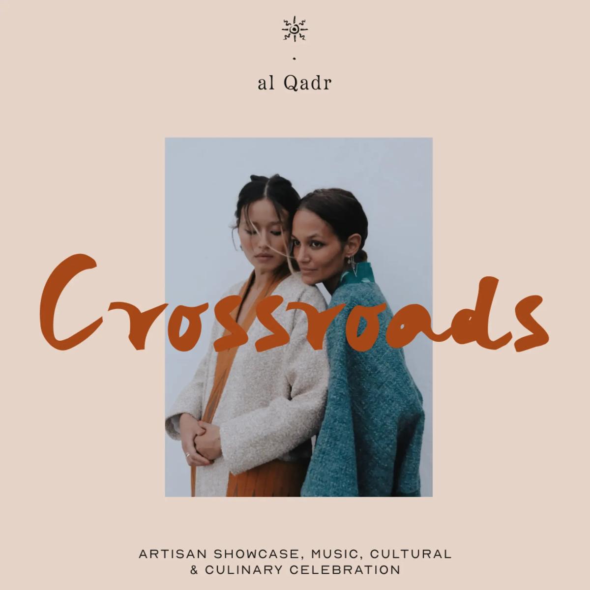 Crossroads: al Qadr artisan showcase & launch celebration