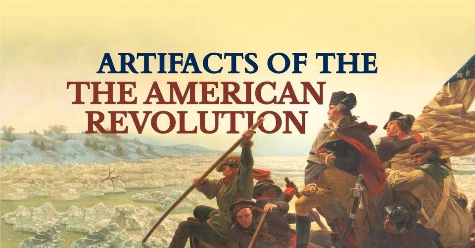 Artifacts of the American RevoIution