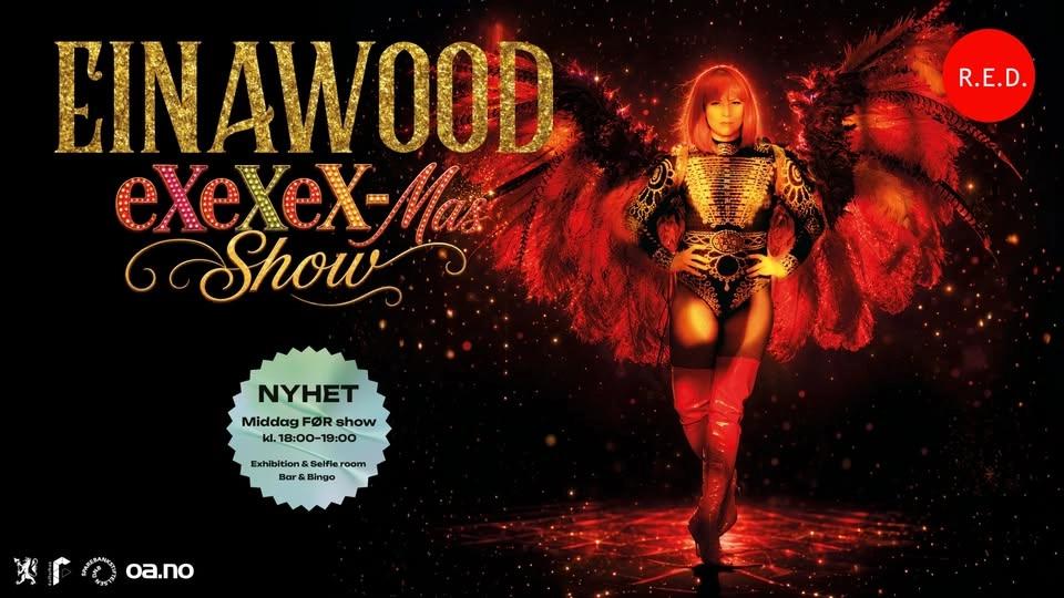 Einawood eXeXeX-Mas Show