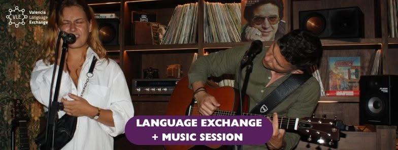 Language Exchange + MUSIC SESSION
