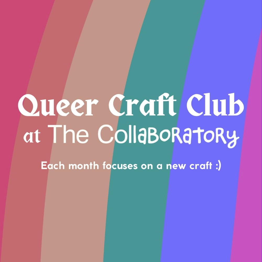 Queer Craft Club: Queer Pride Artist Meetup