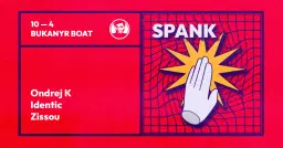 Spank - DJs Ondrej K, Identic, Zissou