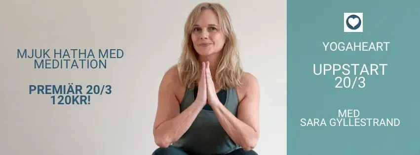 Mjuk hathayoga med meditation med Sara Gyllestrand