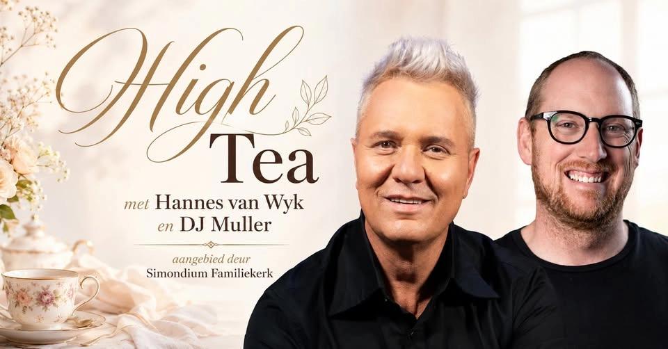 High Tea met Hannes van Wyk en DJ Muller