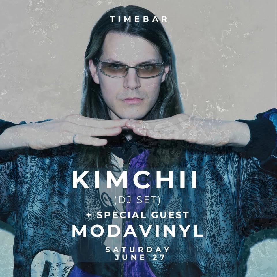 ☆.。 KIMCHII (DJ SET) + MODAVINYL ‧˚*༓☆ 𝒮𝒜𝒯𝒰𝑅𝒟𝒜𝒴 @ 𝒯𝐼𝑀𝐸𝐵𝒜𝑅