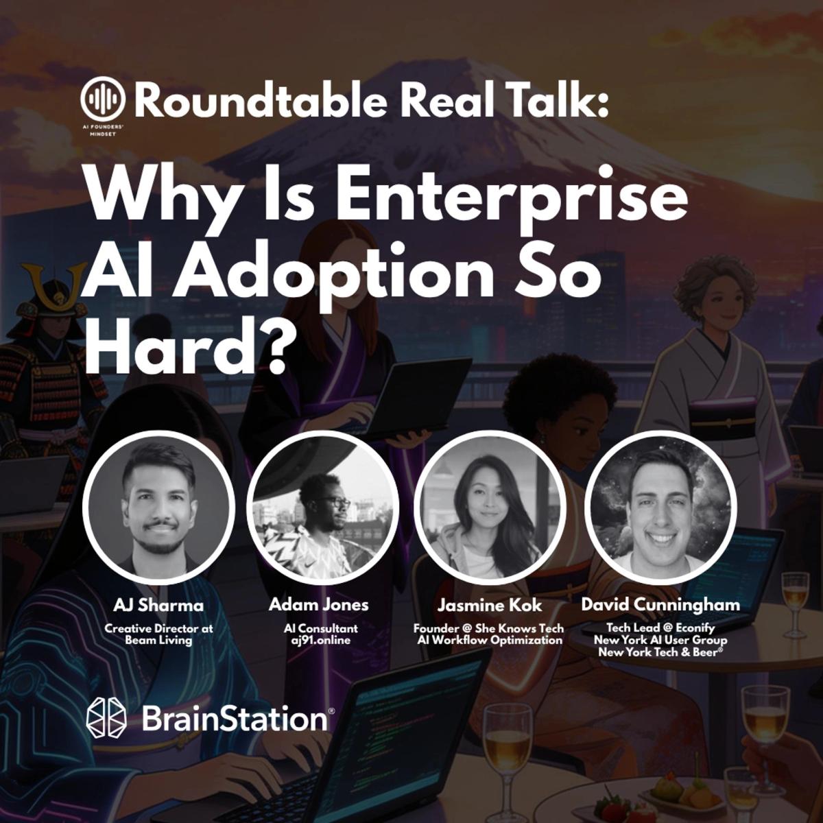 Why Is Enterprise AI Adoption So Hard? A Roundtable Real Talk