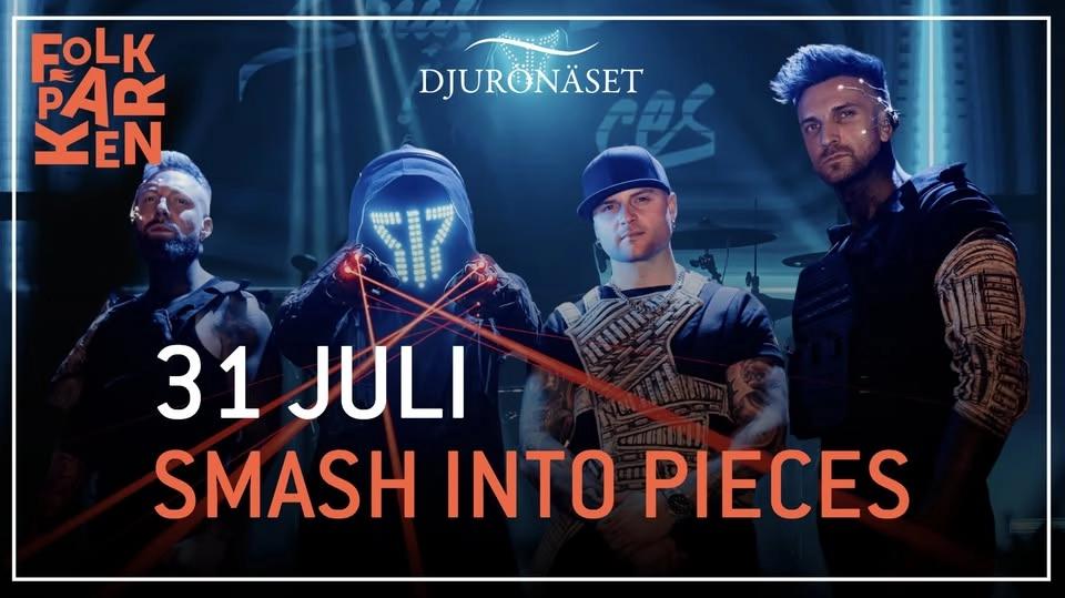 Smash Into Pieces 31 JULI I FOLKPARKEN