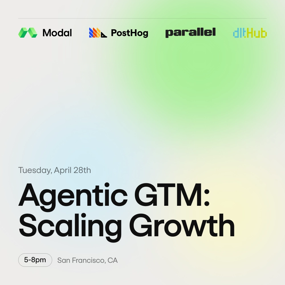 Agentic GTM: Scaling Growth w/ Modal, PostHog, dltHub & Parallel