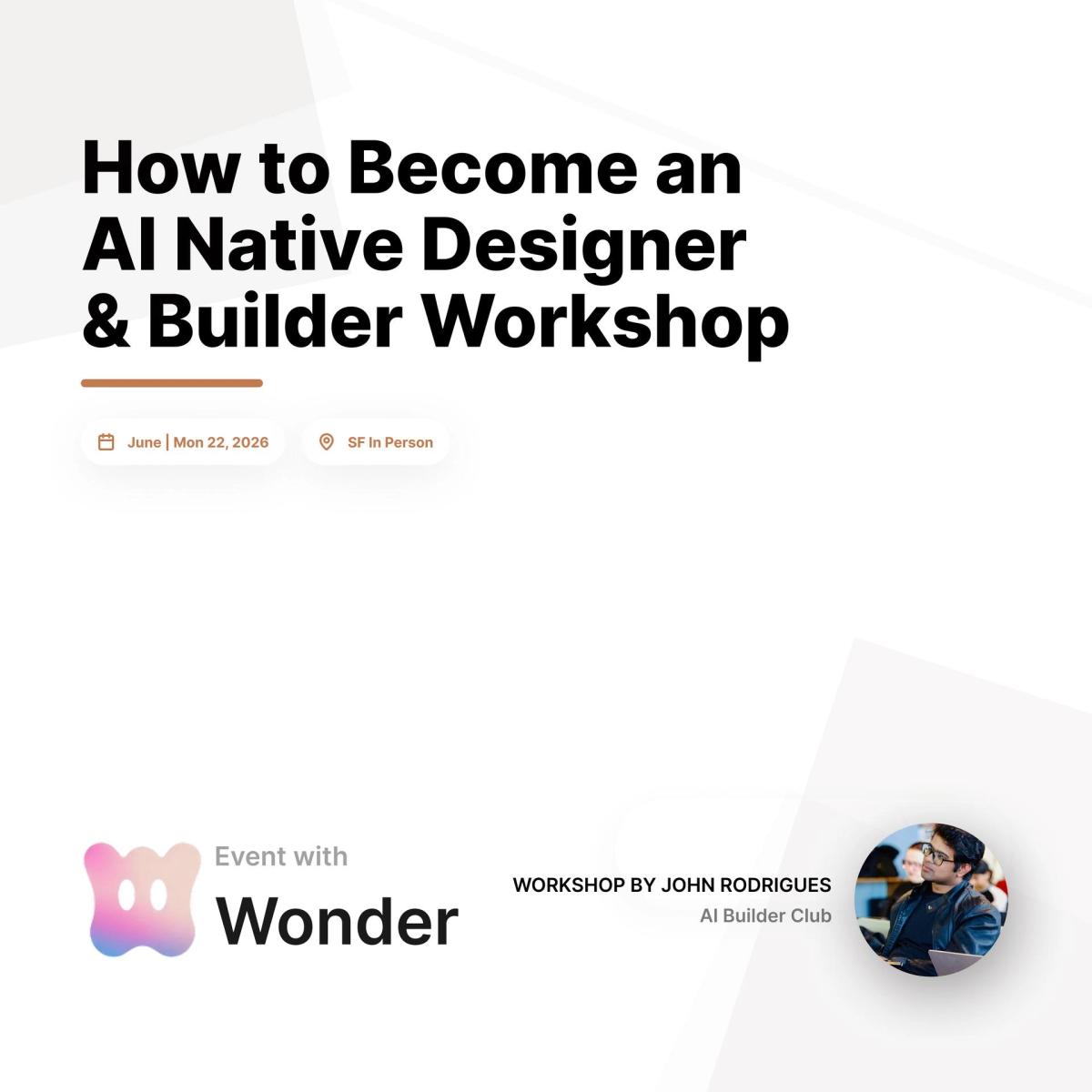 How to Become an AI Native Designer & Builder Workshop - Config 2026