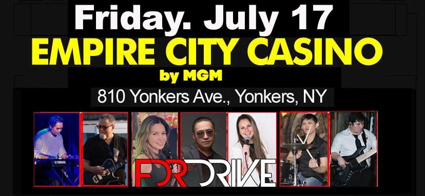 FDR DRIVE @ Empire City Casino