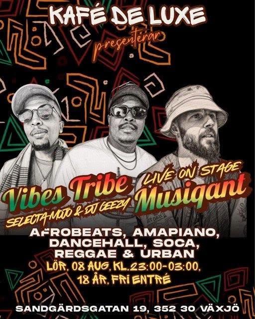 Vibes Tribes: Selecta Mojo & DJ Geezy + live on stage: Musiqant!