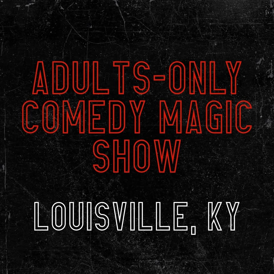 Magic for Adults: Louisville, KY