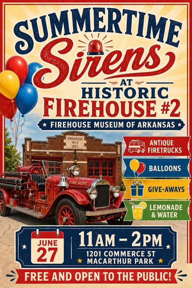 Summertime Sirens at Firehouse Museum of Arkansas