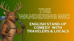 English stand-up comedy - THE WANDERING MIC