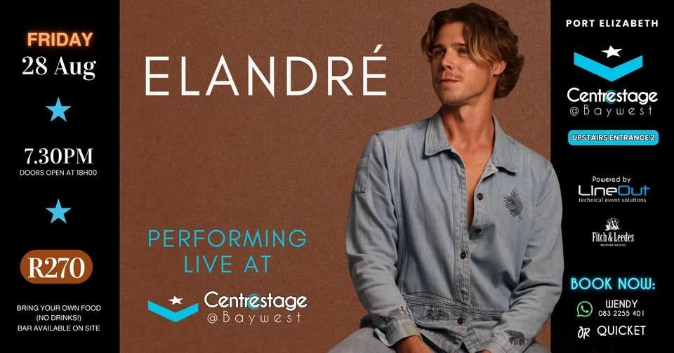 ELANDRÉ Live at Centrestage at Baywest! 28 August 2026