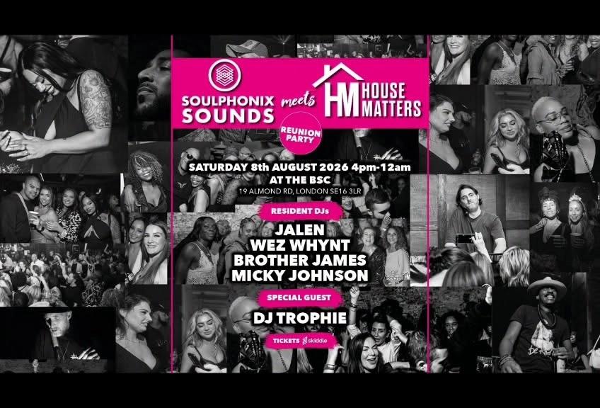House Matters x Soulphonix Sounds Reunion Party with Special guest DJ, Trophie