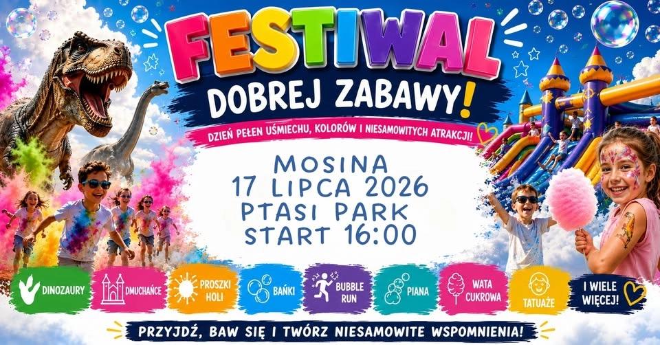 🎉Festiwal Dobrej Zabawy w Mosinie!💥WSTĘP BEZPŁATNY!💥