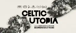 Celtic Utopia | Premiär 27 mars på Panora