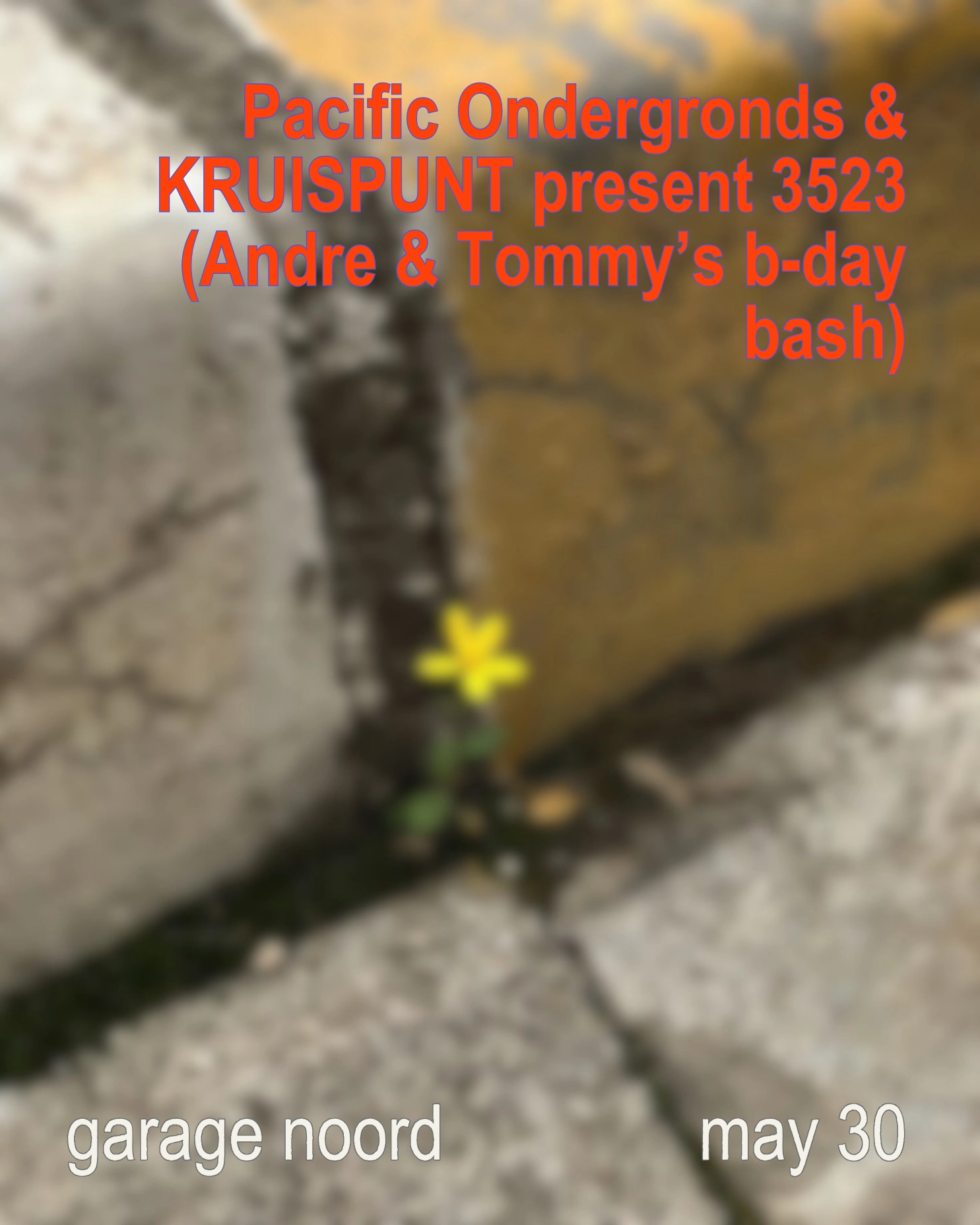 Pacific Ondergronds & KRUISPUNT present 3523 (Andre & Tommy's b-day bash)