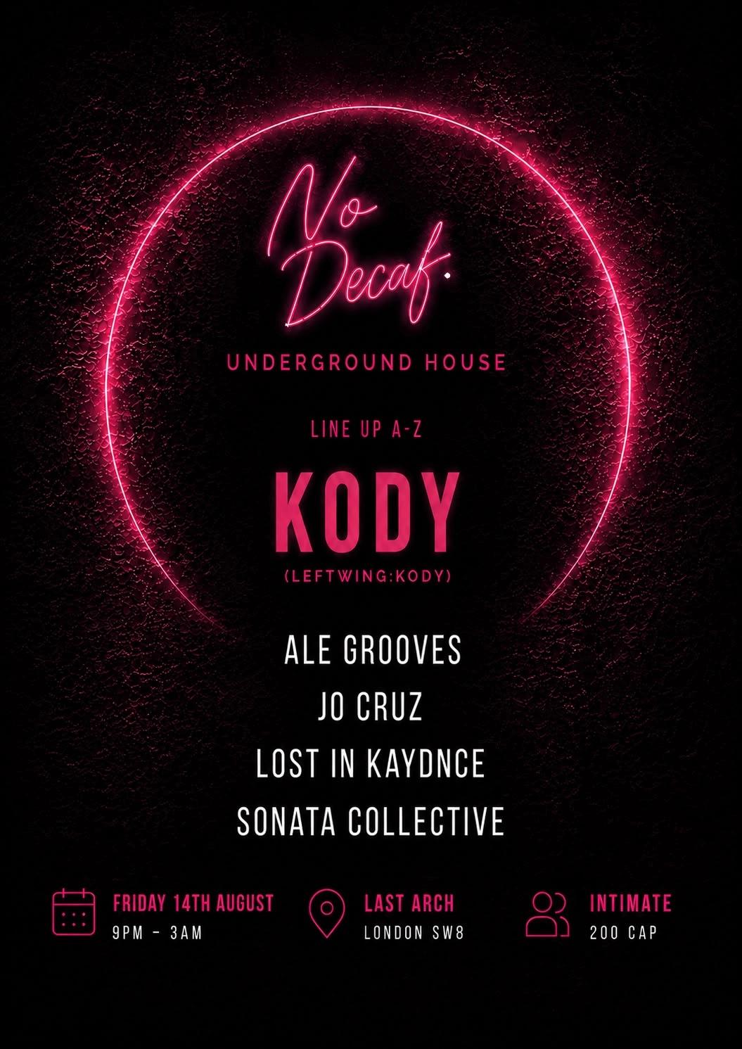 NO DECAF w/ KODY (Leftwing:Kody) | Funktion-one sound system | Underground House