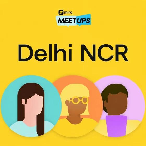 Miro meetups Delhi NCR