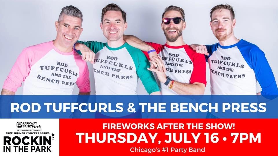 ROCKIN IN THE PARK- ROD TUFFCURLS & THE BENCH PRESS