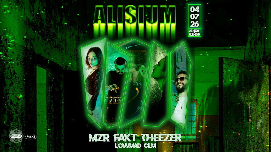Alisium - 04/07 - Mzr / Theezer / Fakt / Lovvmad / Clm