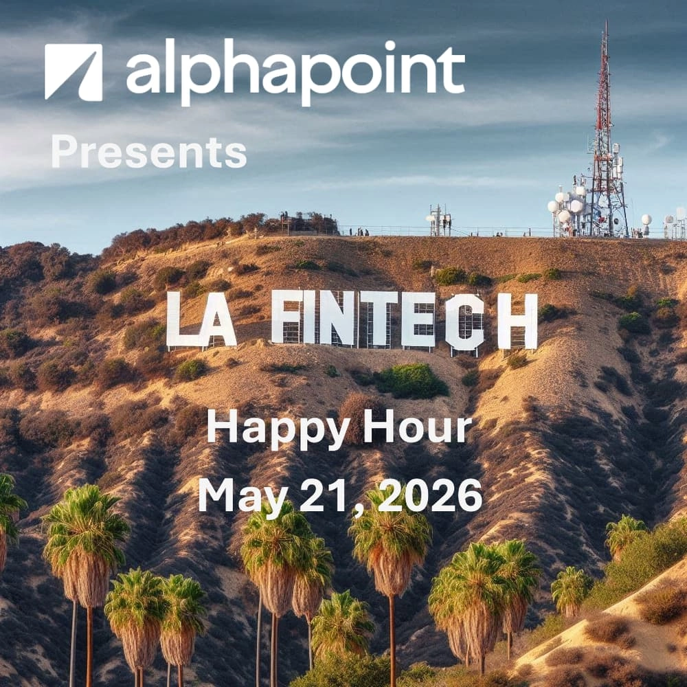 LA Fintech Connect Happy Hour - Sponsored by Alphapoint