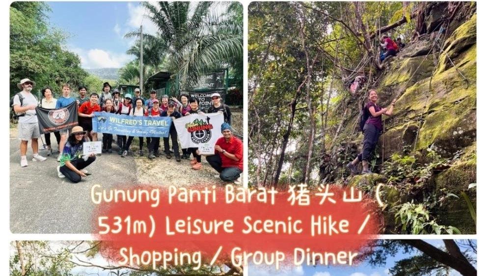 ✅Gunung Panti Barat猪头山 (531m) Leisure Hike /Group Dinner / Shopping