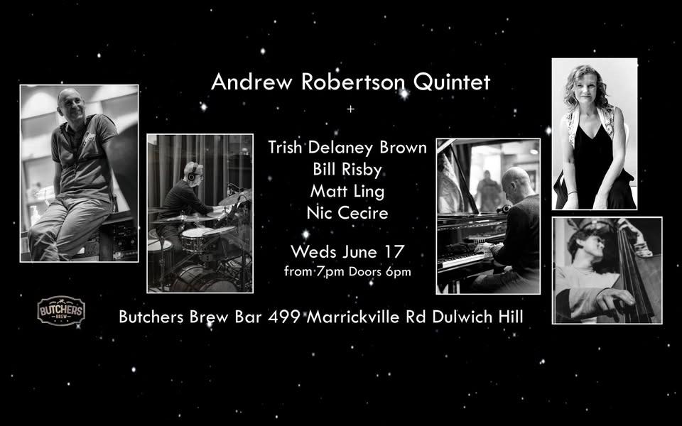 ANDREW ROBERTSON QUINTET - LIVE AT BUTCHERS BREW BAR!