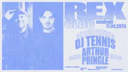 Rex Club presents: DJ Tennis, Arthur Pringle