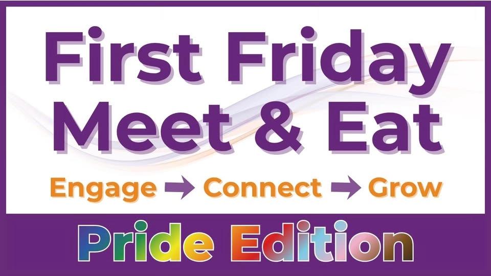 Pride Edition: First Friday Meet & Eat
