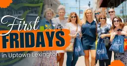 First Fridays in Uptown Lexington