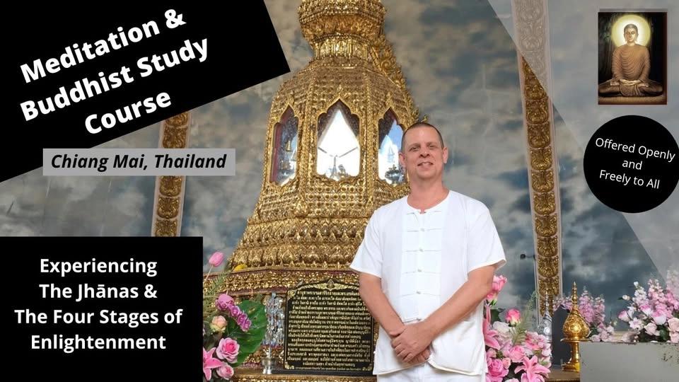 Experiencing The Jhānas & The Four Stages of Enlightenment - Meditation Practitioner Course