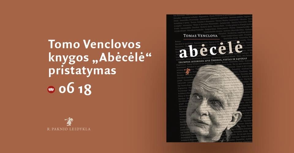 Tomo Venclovos knygos „Abėcėlė“ pristatymas