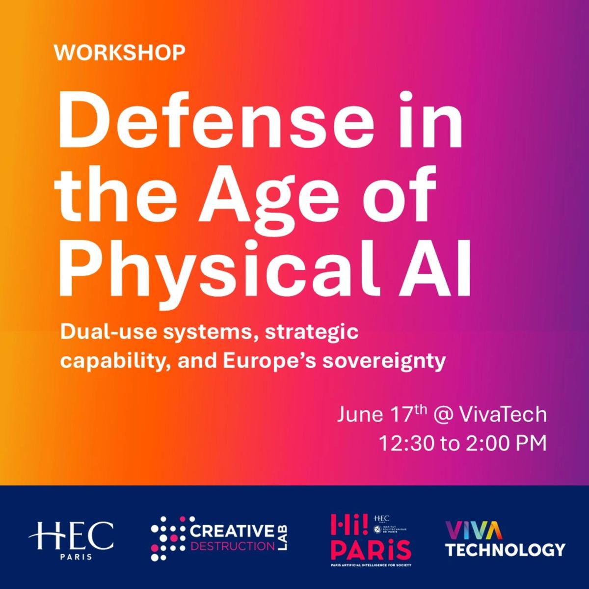 VivaTech Workshop: Dual-Use & Defense in the Age of Physical AI