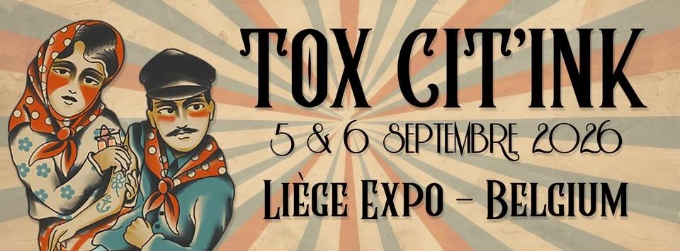 TOX CIT'INK 5 SEPTEMBRE 2026 - LIEGE EXPO