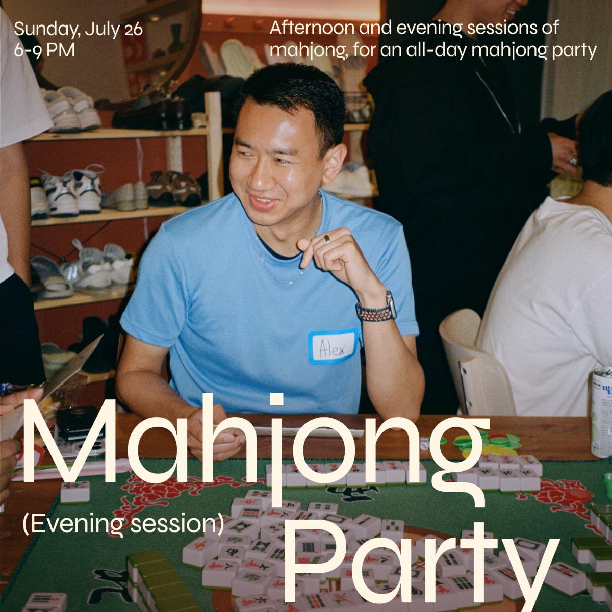 Evening session: All-Day Mahjong Party