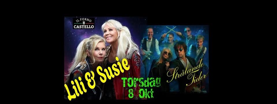Lili & Susie på Castello. Strålande Tider spelar före och efter.