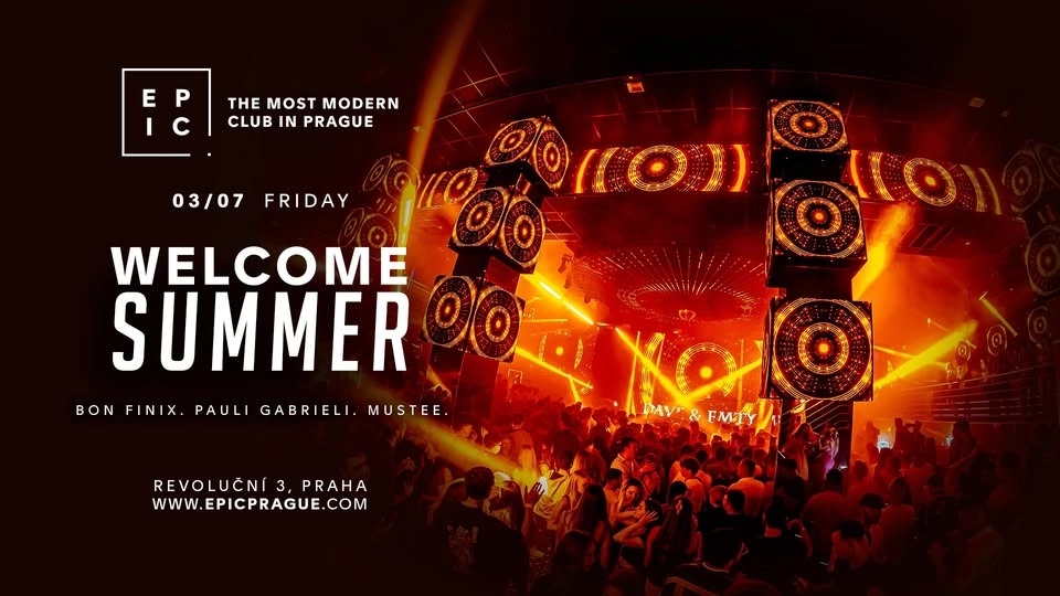 WELCOME SUMMER → EPIC Prague