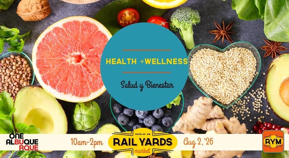 Health & Wellness Day at the Rail Yards Market