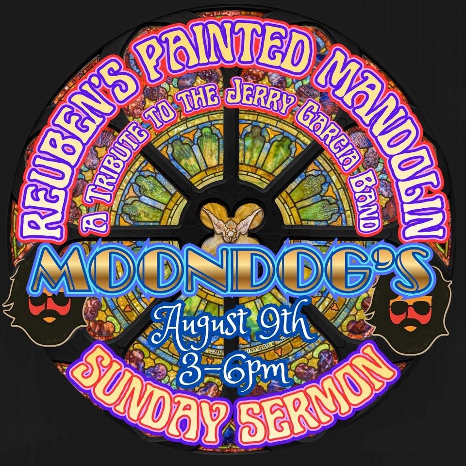 Reuben’s Painted Mandolin - Sunday Sermon at MOONDOG’S!!