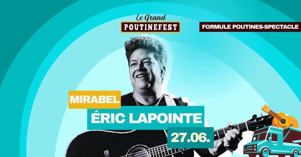Soirée poutines-spectacle avec Éric Lapointe | Grand PoutineFest de Mirabel