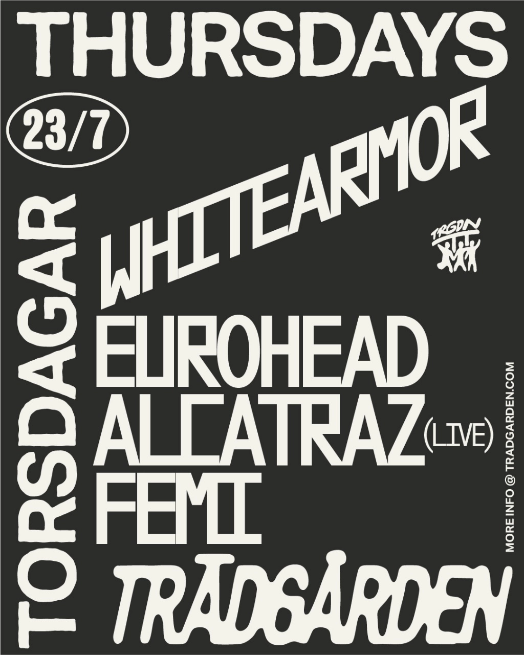 Thursdays: Whitearmor, Eurohead, Alcatraz (LIVE), Femi