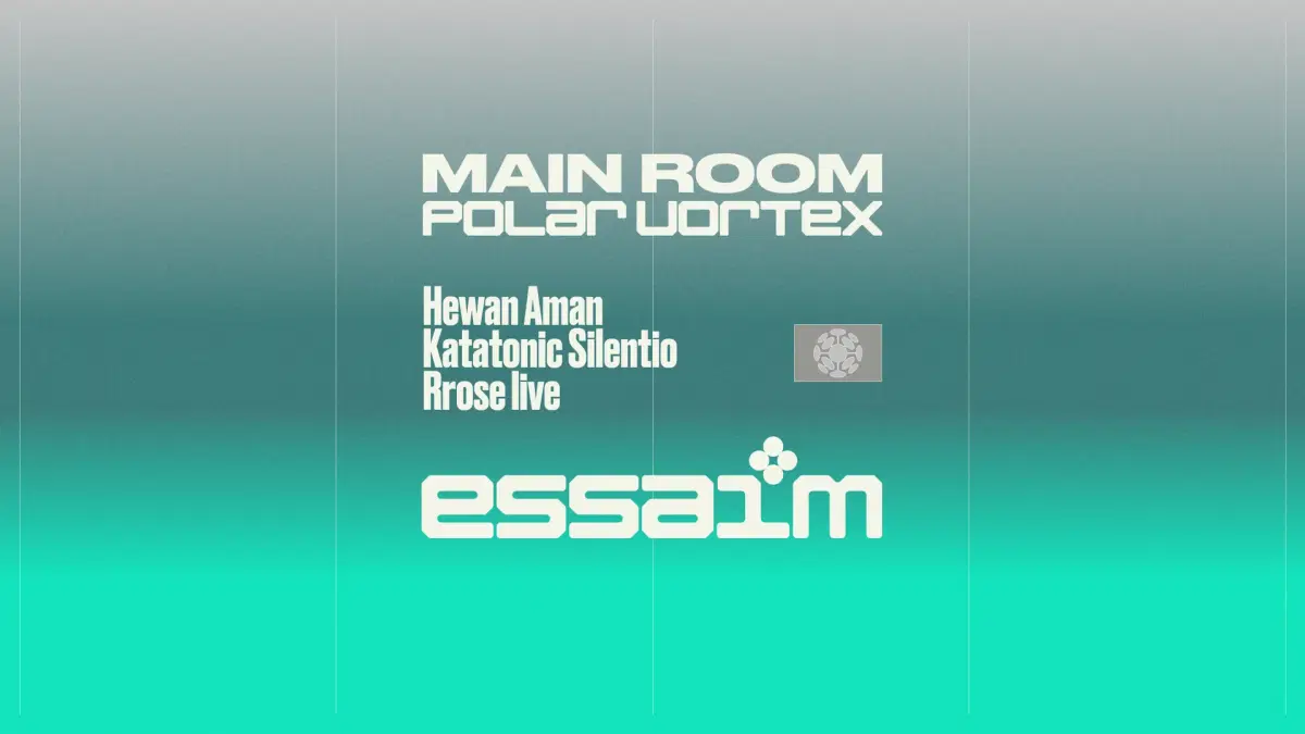 MAIN ROOM x polar vortex - Hewan Aman, Katatonic Silentio, Rrose live