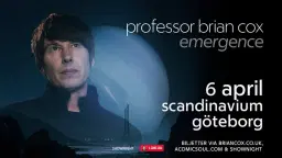 🌌 Professor Brian Cox: Emergence – Live in Gothenburg