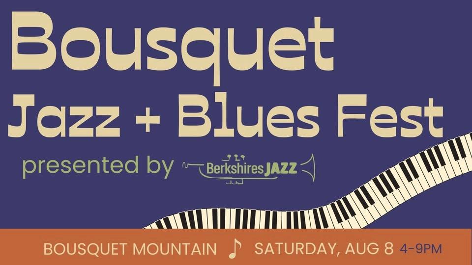 Bousquet Jazz + Blues Festival - Presented by Berkshires Jazz