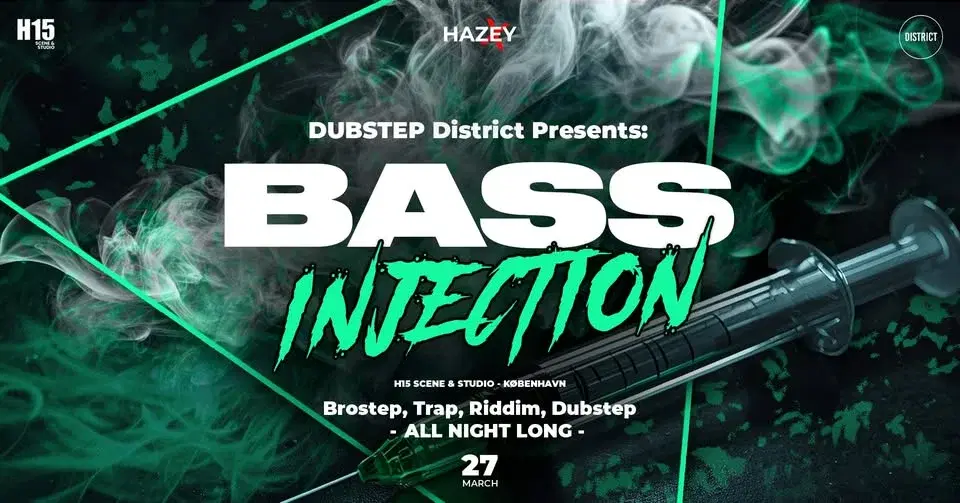 DUBSTEP DISTRICT presents: Bass Injection @H15
