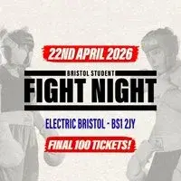 Bristol Student Fight Night - UWE vs UOB - FINAL 100 TICKETS!